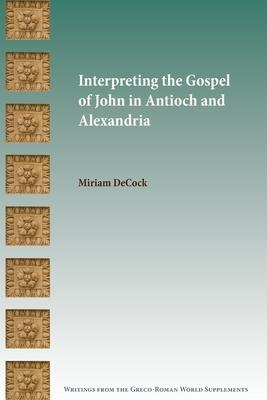 Interpreting the Gospel of John in Antioch and Alexandria Subscription