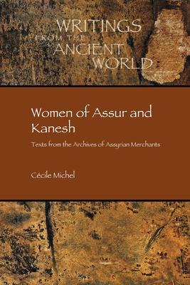 Women of Assur and Kanesh: Texts from the Archives of Assyrian Merchants