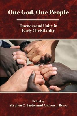 One God, One People: Oneness and Unity in Early Christianity