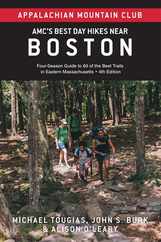 Amc's Best Day Hikes Near Boston: Four-Season Guide to 60 of the Best Trails in Eastern Massachusetts Subscription