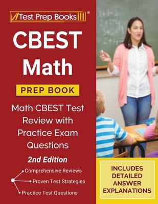 CBEST Math Prep Book: Math CBEST Test Review with Practice Exam Questions [2nd Edition]