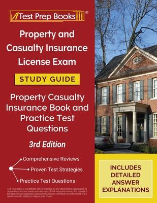 Property and Casualty Insurance License Exam Study Guide 2025-2026: Property Casualty Insurance Book and Practice Test Questions [3rd Edition] Subscription