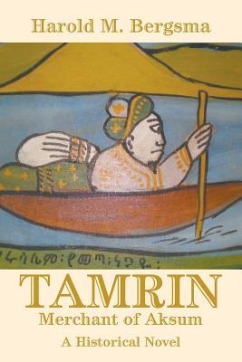 Tamrin: Merchant of Aksum: A Historical Novel