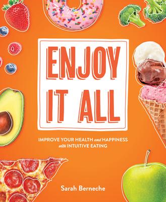Enjoy It All: Improve Your Health and Happiness with Intuitive Eating Subscription