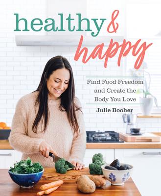 Healthy & Happy: Find Food Freedom and Create the Body You Love Subscription