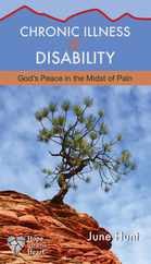 Chronic Illness and Disability: God's Peace in the Midst of Pain Subscription