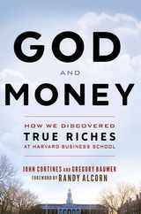 God and Money: How We Discovered True Riches at Harvard Business School Subscription