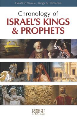 Chronology of Israel's Kings and Prophets: Events in Samuel, Kings & Chronicles