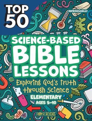 Top 50 Science-Based Bible Lessons: Exploring God's Truth Through Science, Ages 5-10 Subscription