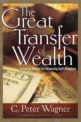 The Great Transfer of Wealth: Financial Release for Advancing God's Kingdom