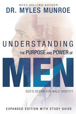 Understanding the Purpose and Power of Men: God's Design for Male Identity