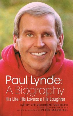 Paul Lynde: A Biography - His Life, His Love(s) and His Laughter (hardback)