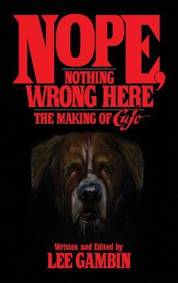 Nope, Nothing Wrong Here: The Making of Cujo (hardback)