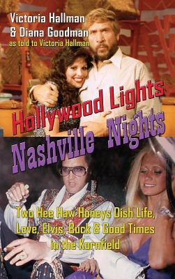 Hollywood Lights, Nashville Nights: Two Hee Haw Honeys Dish Life, Love, Elvis, Buck, and Good Times In the Kornfield (hardback) Subscription