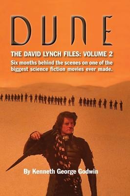 Dune, The David Lynch Files: Volume 2 (hardback): Six months behind the scenes on one of the biggest science &#64257;ction movies ever made.