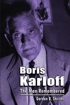 Boris Karloff: The Man Remembered