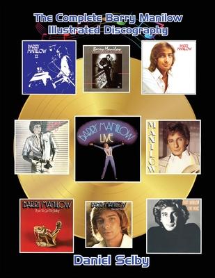 The Complete Barry Manilow Illustrated Discography Subscription