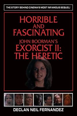 Horrible and Fascinating - John Boorman's Exorcist II: The Heretic Subscription