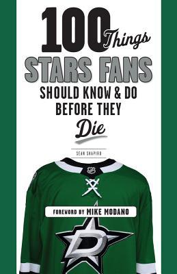 100 Things Stars Fans Should Know & Do Before They Die