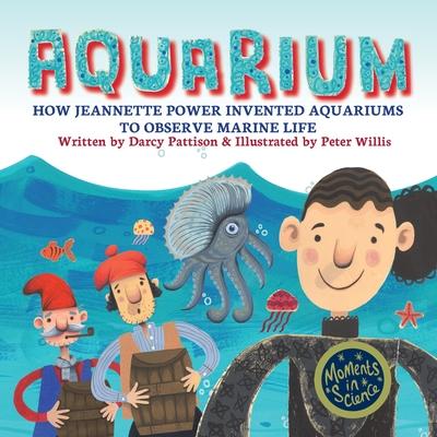 Aquarium: How Jeannette Power Invented Aquariums to Observe Marine Life