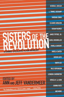 Sisters of the Revolution: A Feminist Speculative Fiction Anthology