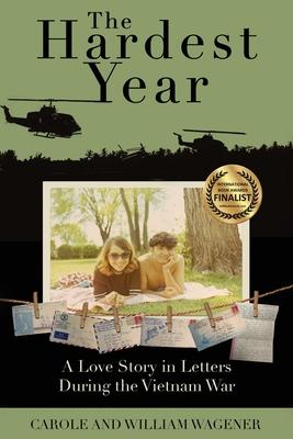 The Hardest Year: A Love Story in Letters During the Vietnam War