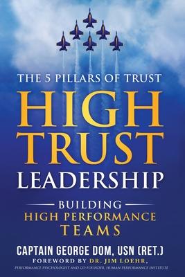 High Trust Leadership: Building High Performance Teams