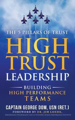 High Trust Leadership: Building High Performance Teams