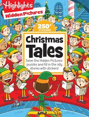 Christmas Tales: Solve the Hidden Pictures(r) Puzzles and Fill in the Silly Stories with Stickers!