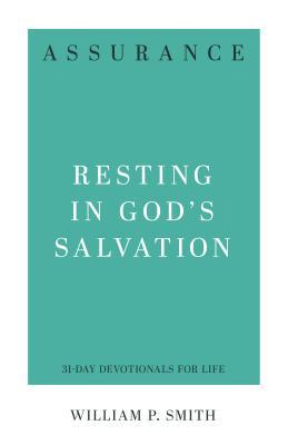 Assurance: Resting in God's Salvation