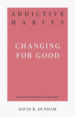 Addictive Habits: Changing for Good