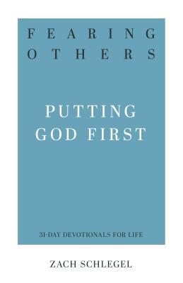 Fearing Others: Putting God First