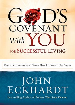 God's Covenant with You for Life and Favor: Come Into Agreement with Him and Unlock His Power