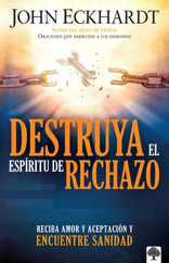 Destruya El Espritu de Rechazo / Destroying the Spirit of Rejection Subscription
