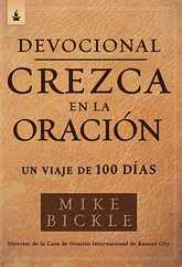 Devocional Crezca En La Oracin: Un Viaje de 100 Das / Growing in Prayer Devoti Onal: A 100-Day Journey Subscription