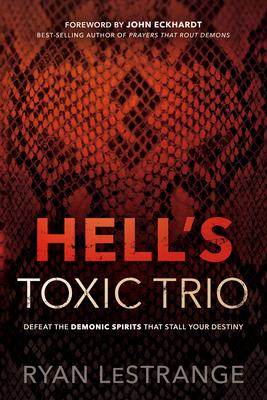 Hell's Toxic Trio: Defeat the Demonic Spirits That Stall Your Destiny