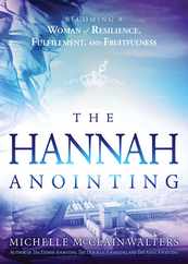 Hannah Anointing: Becoming a Woman of Resilience, Fulfillment, and Fruitfulness Subscription