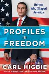 Profiles in Freedom: Heroes Who Shaped America with a Foreword by Senator Markwayne Mullin Subscription