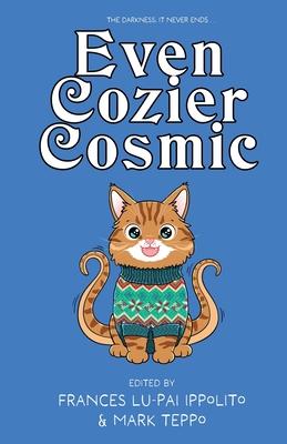 Even Cozier Cosmic