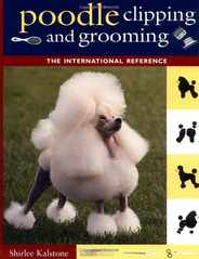Poodle Clipping and Grooming: The International Reference Subscription