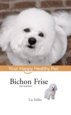 Bichon Frise: Your Happy Healthy Pet