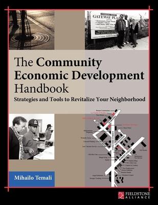 The Community Economic Development Handbook: Strategies and Tools to ...