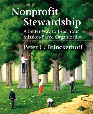 Nonprofit Stewardship: A Better Way to Lead Your Mission-Based Organization Subscription