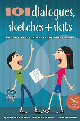 101 Dialogues, Sketches and Skits: Instant Theatre for Teens and Tweens Subscription