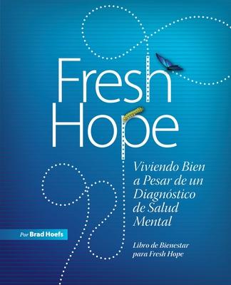 Fresh Hope: Viviendo Bien a Pesar de un Diagnstico de Salud Mental