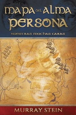 Mapa del Alma - Persona: NUESTRAS MUCHAS CARAS [Map of the Soul: Persona - Spanish Edition]