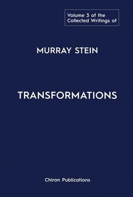 The Collected Writings of Murray Stein: Volume 3: Transformations Subscription