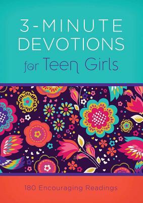 3-Minute Devotions for Teen Girls: 180 Encouraging Readings