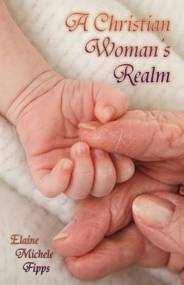 A Christian Woman's Realm: From Birth to Death