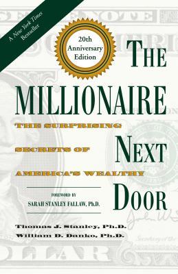 The Millionaire Next Door: The Surprising Secrets of America's Wealthy